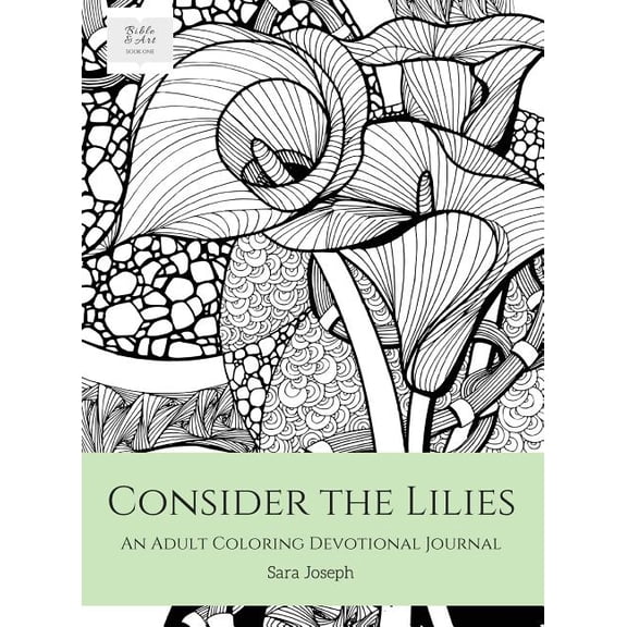 Bible & Art, Book Consider the Lilies: An Adult Coloring Devotional Journal, Book 1, (Hardcover)