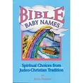 thumbnail image 1 of Pre-Owned Bible Baby Names: Spiritual Choices from Judeo-Christian Sources (Paperback) 1879045621 9781879045620, 1 of 1