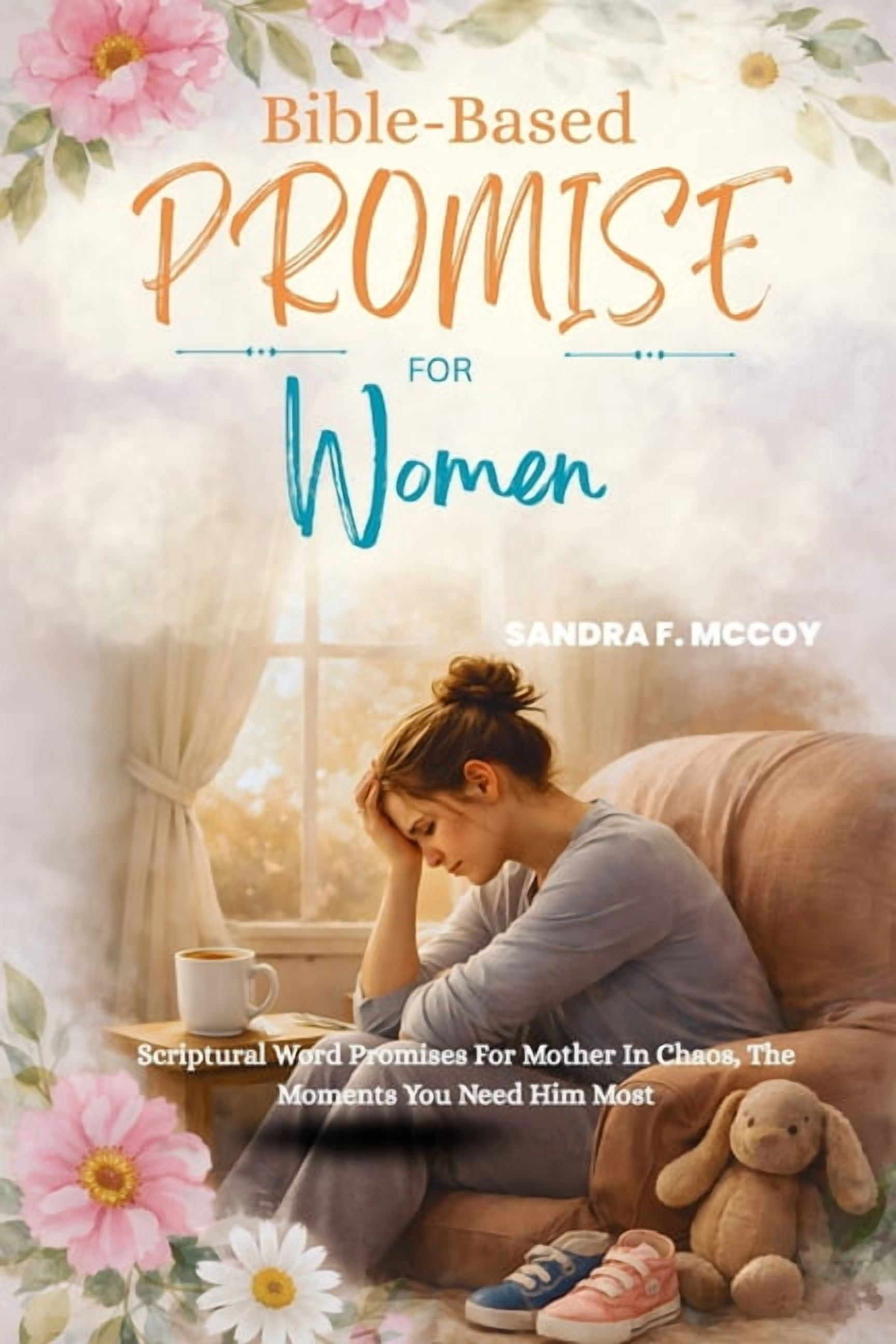 Bible-Based Promises for Women: Scriptural Word Promises For Mother In ...