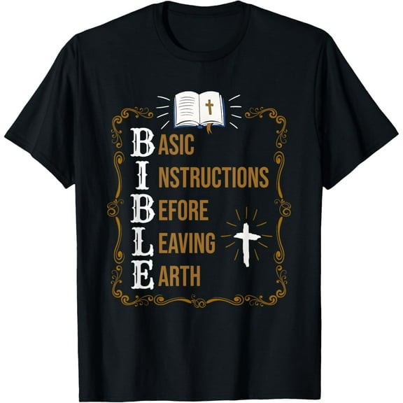 Bible Basic Instructions Leaving Earth christian T-Shirt men and women can wear, black, white, gifts