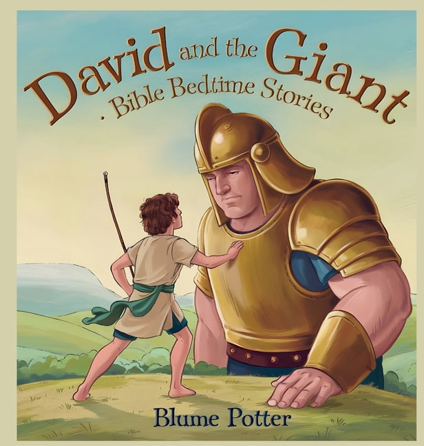 Bible Bedtime Stories For Kids David And The Giant Bible Bedtime Story