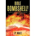 thumbnail image 1 of Bible Bombshell! : Explosive Vital-to-Understand Truths for End-Time People of God!, 1 of 1