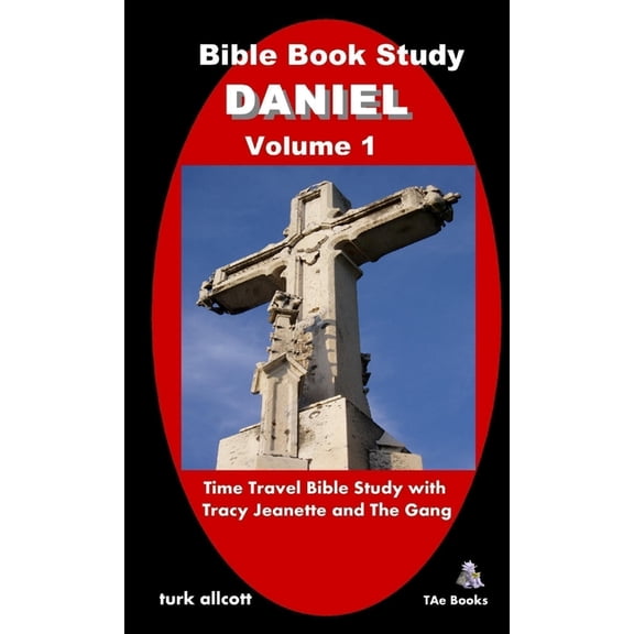 Bible Book Study DANIEL, Volume 1, (Paperback)