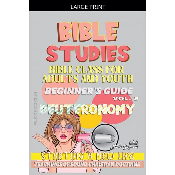 Bible Class from Scratch Bible Class for Youth and Adults: Beginner's Guide: Deuteronomy, Book 5, (Paperback)