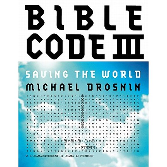 Pre-Owned Bible Code III: Saving the World (Hardcover) 0615399630 9780615399638