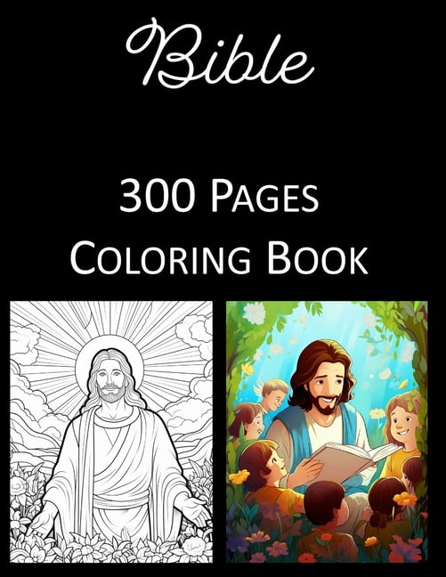 Bible Coloring Book: An Adult and Kids Coloring Book Featuring 300 of the World's Most Beautiful Bible Images for Stress, (Paperback)
