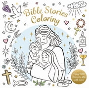Bible Coloring Bringing Bible Stories to Life with Color, Paperback