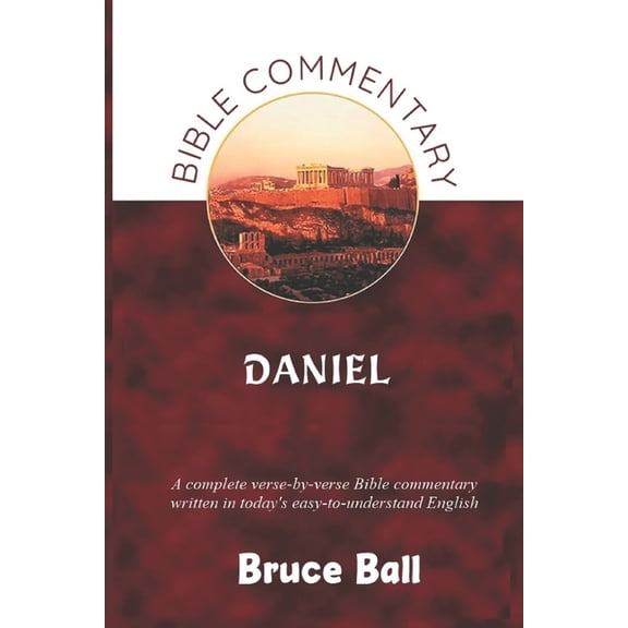 Bible Commentaries A Commentary on the Bible Book of Daniel, Book 1, (Paperback)