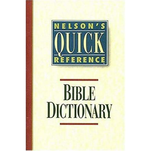 Pre-Owned Nelson's Quick Reference Bible Dictionary: Nelson's Quick Reference Series (Paperback) 0840769067 9780840769060