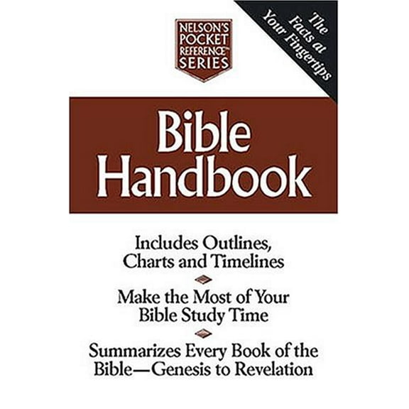 Pre-Owned Bible Handbook: Nelson's Pocket Reference Series (Paperback) 0785242430 9780785242437
