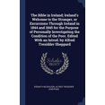thumbnail image 1 of The Bible in Ireland; Ireland's Welcome to the Stranger, or Excursions Through Ireland in 1844 and 1845 for the Purpose of Personally Investigating the Condition of the Poor. Edited With an Introd. by Alfred Tresidder Sheppard (Hardcover), 1 of 1