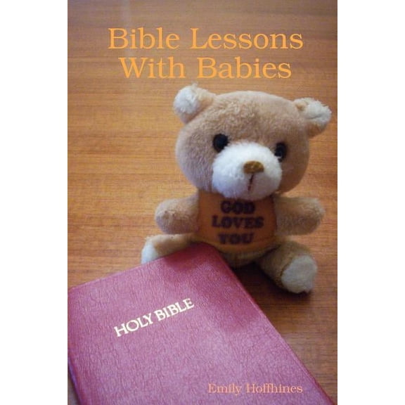 Bible Lessons With Babies, (Paperback)