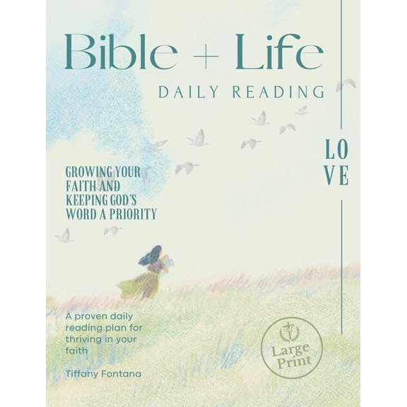 Bible + Life: A Bible in a Year Reading Plan for Daily Growth, (Paperback)