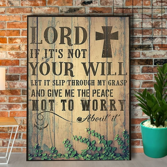 Bible Lord If It'S Not Your Will Let It Slip Through My Grasp Paper Poster No Frame 11 x 17 Inch Poster