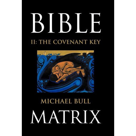 Bible Matrix II: The Covenant Key (Hardcover)
