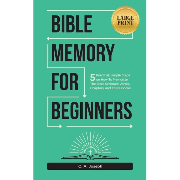 Bible Memorization Made Easy Bible Memory For Beginners: 5 Practical, Simple Steps on How To Memorize The Bible Scripture Verses, Chapters, and Entir, Book 1, (Hardcover)