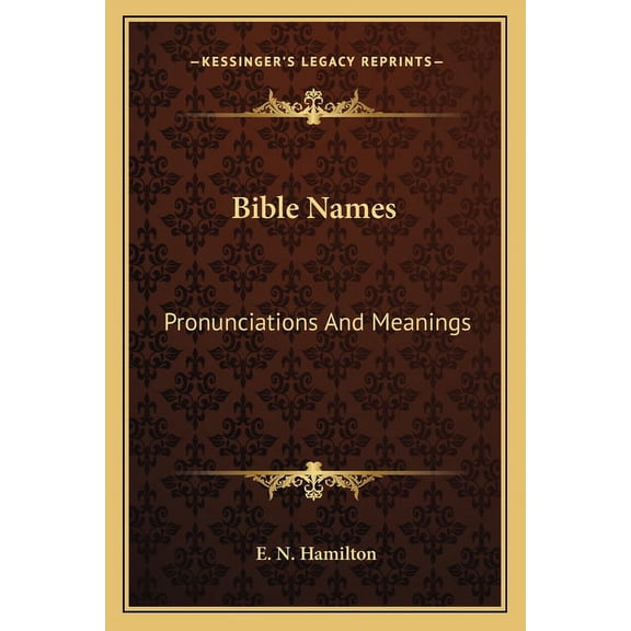 Bible Names: Pronunciations and Meanings