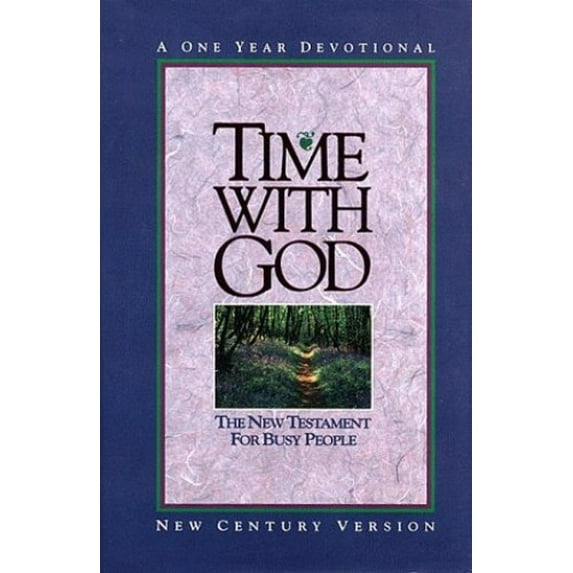 Pre-Owned Time With God: New Century Version/the New Testament for Busy People/a One Year Devotional (Hardcover) 0849909848 9780849909849