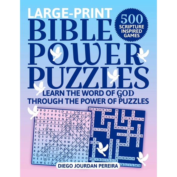 Bible Power Puzzles: 500 Scripture-Inspired Games--Learn the Word of God Through the Power of Puzzles! (Large Print)