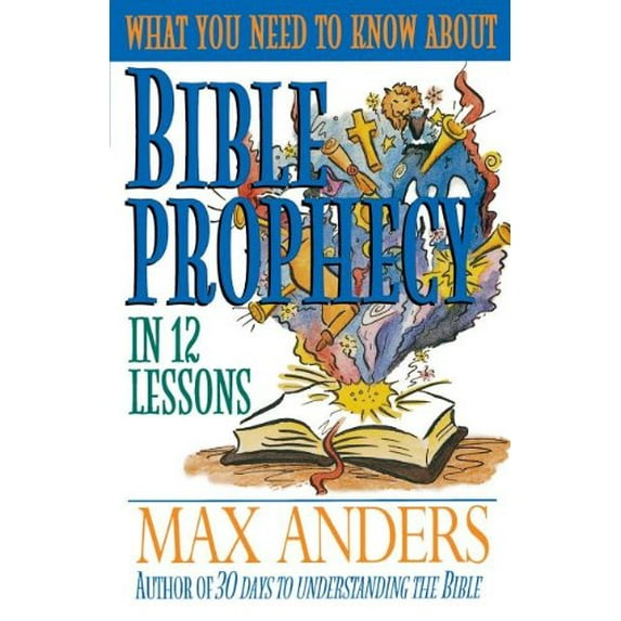 Pre-Owned Bible Prophecy: In 12 Lessons (Paperback) 0840719388 9780840719386