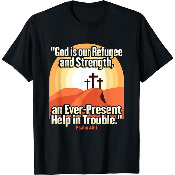 Bible Psalm 46:1 for Bible Student T-Shirt Black 2X-Large
