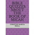 thumbnail image 1 of Bible Quizzes about the Book of Micah (Paperback), 1 of 1