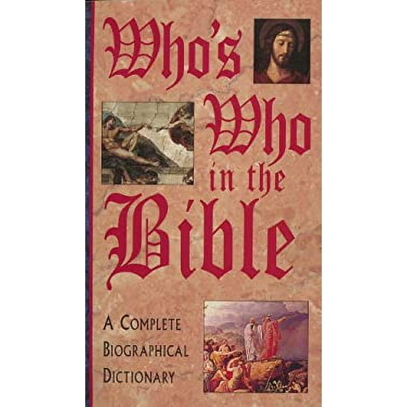 Pre-Owned Who's Who in the Bible, A Complete Biographical Dictionary Paperback