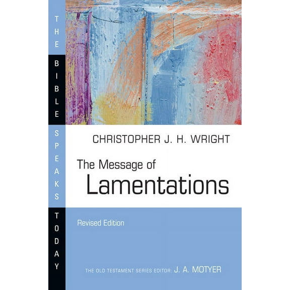 Bible Speaks Today The Message of Lamentations, (Paperback)