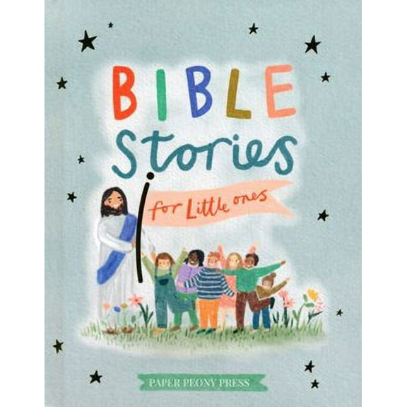 Bible Stories For Little Ones: Baby's First Bible Board Book
