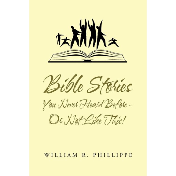 Bible Stories You Never Heard Before - or Not Like This! (Paperback)