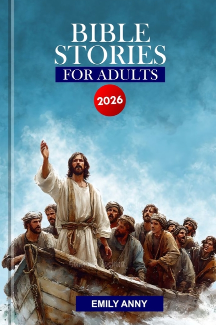 Bible Stories for Adults 2026: A Weekly Devotional Covering the 66 Chapters of the Holy Bible., (Paperback)