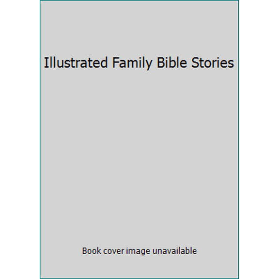 Pre-Owned Illustrated Family Bible Stories (Paperback) 0752589741 9780752589749