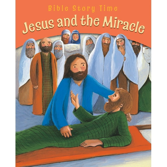 Bible Story Time: Jesus and the Miracle (Paperback)