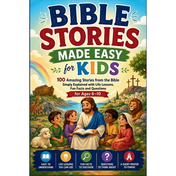 Bible Studies Made Easy For Kids: 100 Stories from the Bible, Simply Told, with Things to Think About and Talk About. Fo, (Paperback)