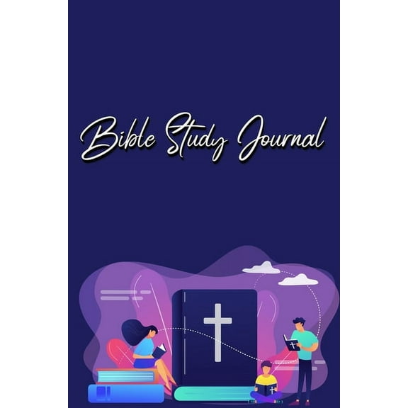 Bible Study Journal: A Christian Bible Study Workbook: A Simple Guide To Journaling Scripture Using S.O.A.P Method, (Paperback)