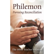 Bible Teachers Guide Philemon Pursuing Reconciliation Paperback