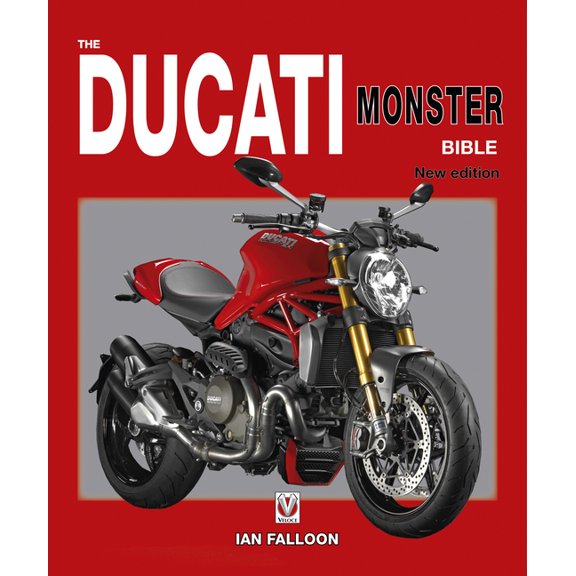 Bible: The Ducati Monster Bible : New (Hardcover)