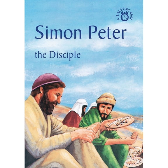 Pre-Owned Bible Time: Simon Peter : The Disciple (Paperback)