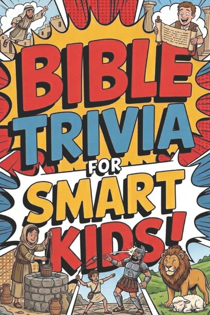 Bible Trivia For Smart Kids: Fun Questions About Scripture, (Paperback)