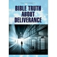 thumbnail image 1 of Bible Truth about Deliverance, (Hardcover), 1 of 1