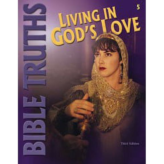 Bible Truths 5 Student Worktext (3Rd Edition)