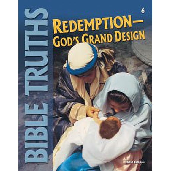 Bible Truths 6 Student Worktext (3Rd Edition)
