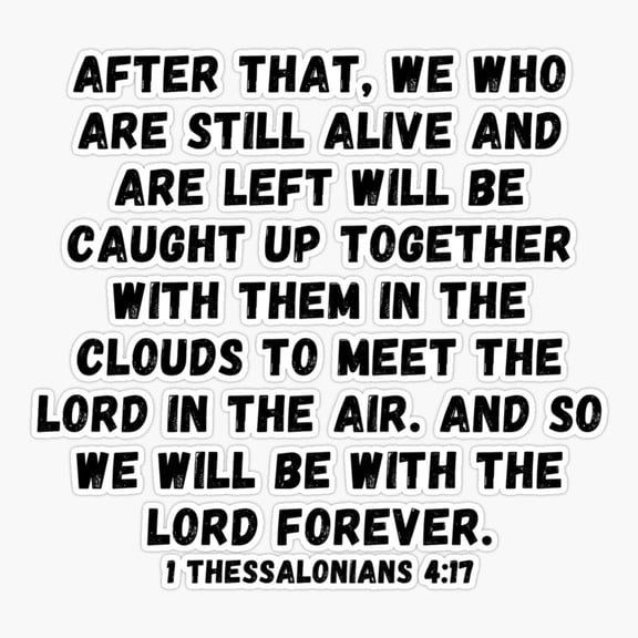 Bible Verse 1 Thessalonians 4:17 After that we who are still alive ... Sticker