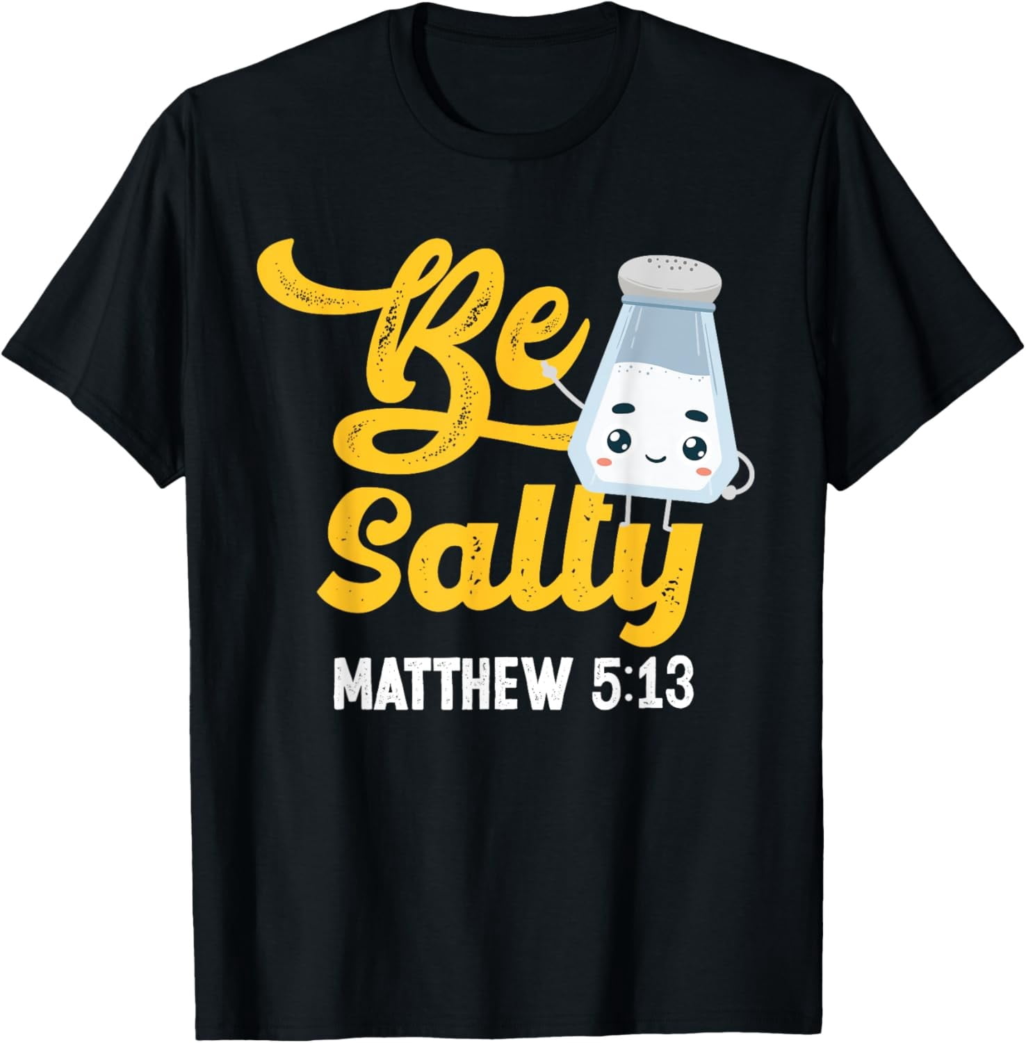 Bible Verse Be Salty Matthew 5:13 Christian Trendy Design For ...