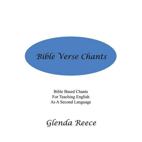 Bible Verse Chants: Bible Based Chants For Teaching English As A Second Language, (Paperback)