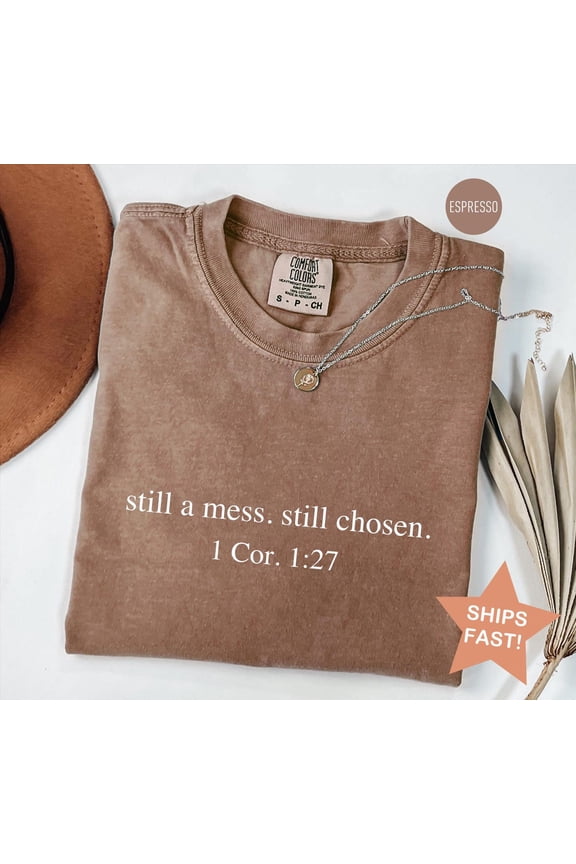 Bible Verse Christian Still Chosen Faith Tee Minimal Christian Mom T-Shirt