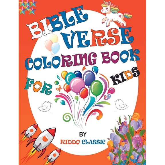 Bible Verse Coloring Book For Kids: A Christian Coloring Book for kids and Teenagers; Fun Creative Arts, Craft Teen Activity, Cute Doodles For Inspiration, Relaxation and Mindfulness. (Bible Coloring