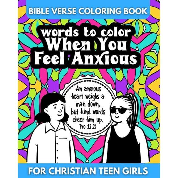 Words to Color: Bible Verse Coloring Boo Bible Verse Coloring Book for Christian Teen Girls - Words to Color When You Feel Anxious, (Paperback)