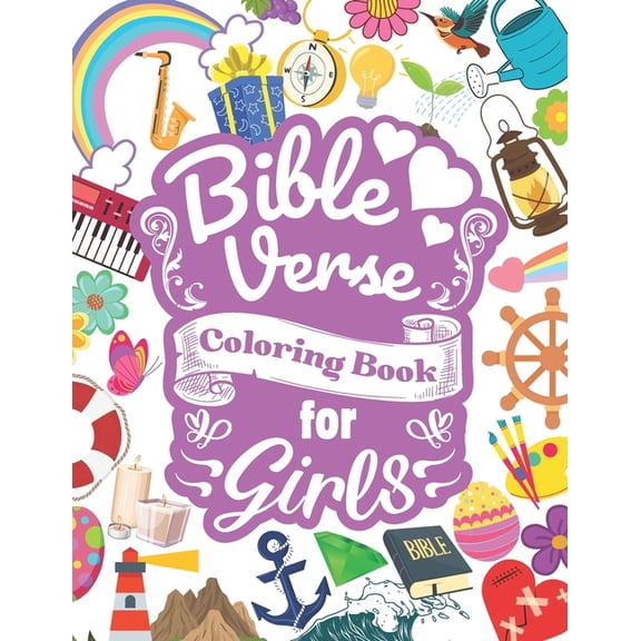 Bible Verse Coloring Book for Girls: Inspirational Christian Scripture Quotes and Motivational Designs for Tweens Aged 9-14 (Paperback)