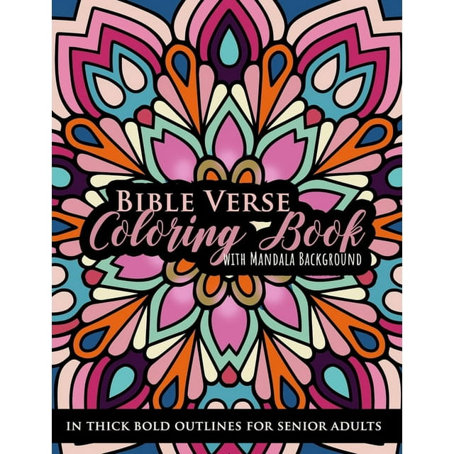 Bible Verse Coloring book with Mandala Background in Thick Bold Outline for Senior Adults: Large Print Great for Low Vision Elderly, Beginners, Easy Level, Relaxing and Stress Relief, (Paperback)